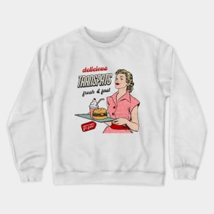 Delicious transfats Crewneck Sweatshirt